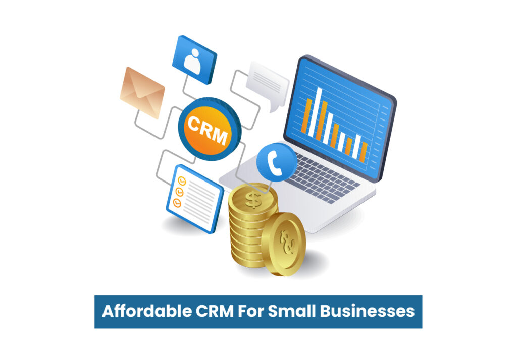 Affordable CRM For Small Businesses